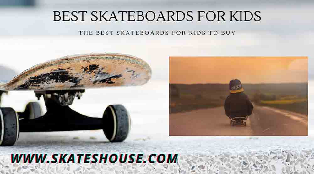 The Best Skateboards for Kids To Buy