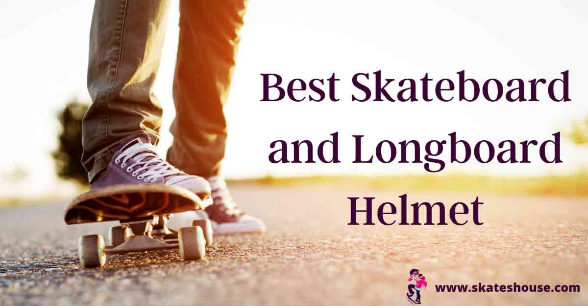Skateboard and Longboard Helmet Top 7 Best Helmet in 2022