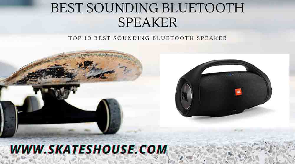 Top 10 Best Sounding Bluetooth Speaker
