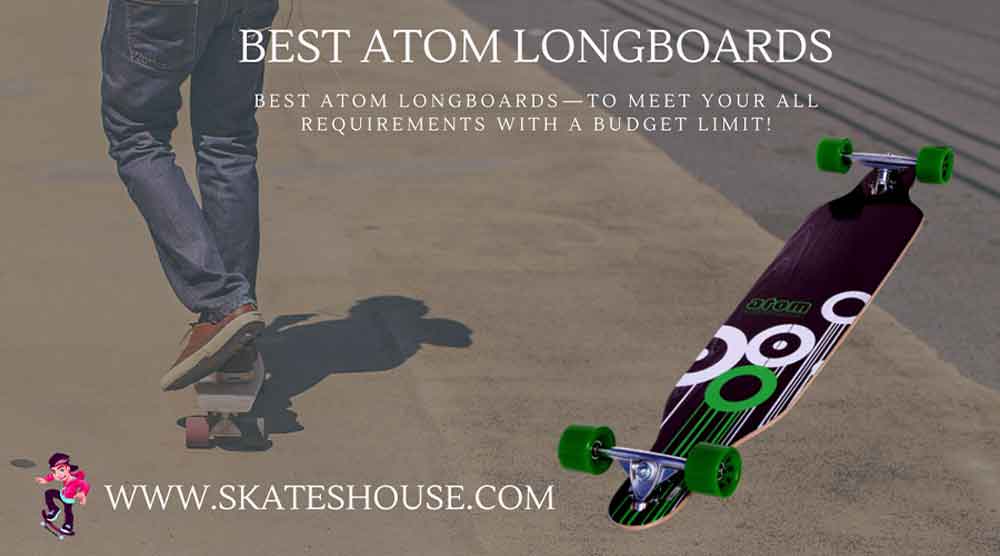 Best Atom Longboards