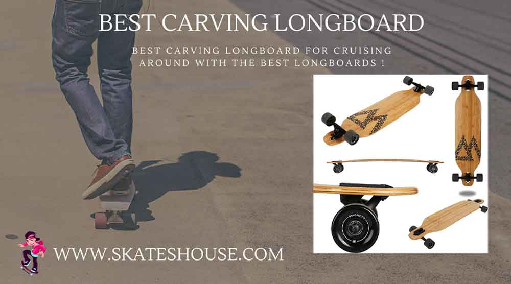 Best carving longboard