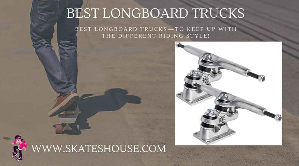 Best longboard trucks will help you to be an expert. skateboard rider.