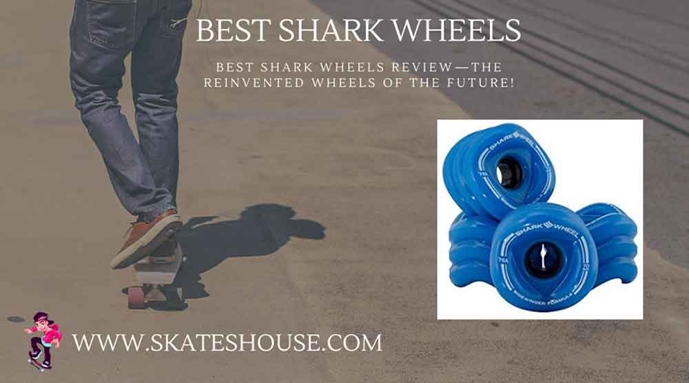 Best Shark Wheels Review will help you to ride your skateboard smoothly.