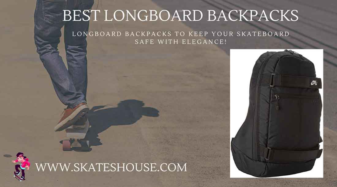 Longboard Backpacks