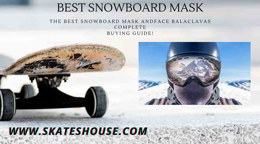 Best snowboard mask