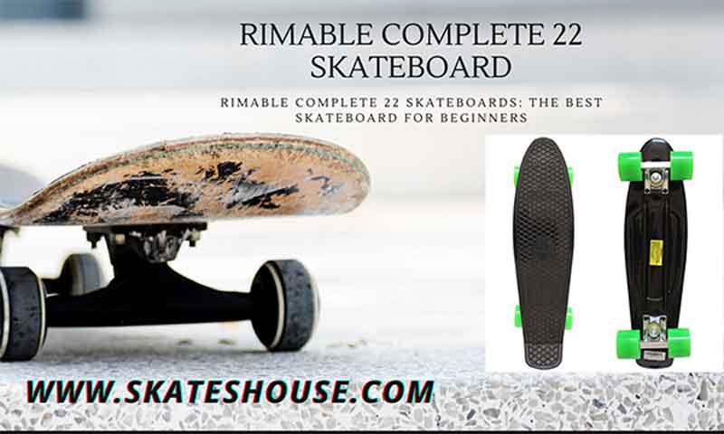 Rimable complete 22 skateboard is one of the best skateboard for beginners for its quality, performance and design.